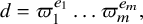 d equals pi 1 Superscript e 1 Baseline ellipsis pi Subscript m Superscript e Super Subscript m Superscript Baseline comma