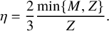 eta equals two thirds StartFraction min left brace upper M comma upper Z right brace Over upper Z EndFraction period