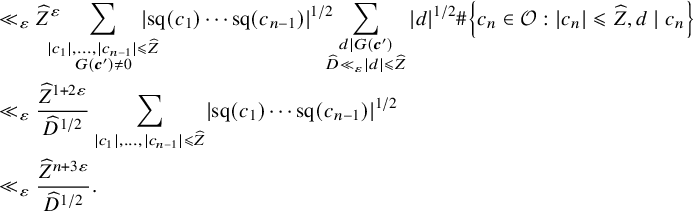 StartLayout 1st Row 1st Column Blank 2nd Column much less than Subscript epsilon Baseline ModifyingAbove upper Z With caret Superscript epsilon Baseline sigma summation Underscript StartLayout 1st Row StartAbsoluteValue c 1 EndAbsoluteValue comma ellipsis comma StartAbsoluteValue c Subscript n minus 1 Baseline EndAbsoluteValue less than or slanted equals ModifyingAbove upper Z With caret 2nd Row upper G left parenthesis bold italic c Superscript prime Baseline right parenthesis not equals 0 EndLayout Endscripts StartAbsoluteValue sq left parenthesis c 1 right parenthesis midline horizontal ellipsis sq left parenthesis c Subscript n minus 1 Baseline right parenthesis EndAbsoluteValue Superscript 1 divided by 2 Baseline sigma summation Underscript StartLayout 1st Row d vertical bar upper G left parenthesis bold italic c Superscript prime Baseline right parenthesis 2nd Row ModifyingAbove upper D With caret much less than Subscript epsilon Baseline StartAbsoluteValue d EndAbsoluteValue less than or slanted equals ModifyingAbove upper Z With caret EndLayout Endscripts StartAbsoluteValue d EndAbsoluteValue Superscript 1 divided by 2 Baseline number sign left brace c Subscript n Baseline element of script upper O colon StartAbsoluteValue c Subscript n Baseline EndAbsoluteValue less than or slanted equals ModifyingAbove upper Z With caret comma d vertical bar c Subscript n Baseline right brace 2nd Row 1st Column Blank 2nd Column much less than Subscript epsilon Baseline StartFraction ModifyingAbove upper Z With caret Superscript 1 plus 2 epsilon Baseline Over ModifyingAbove upper D With caret Superscript 1 divided by 2 Baseline EndFraction sigma summation Underscript StartLayout 1st Row StartAbsoluteValue c 1 EndAbsoluteValue comma ellipsis comma StartAbsoluteValue c Subscript n minus 1 Baseline EndAbsoluteValue less than or slanted equals ModifyingAbove upper Z With caret EndLayout Endscripts StartAbsoluteValue sq left parenthesis c 1 right parenthesis midline horizontal ellipsis sq left parenthesis c Subscript n minus 1 Baseline right parenthesis EndAbsoluteValue Superscript 1 divided by 2 Baseline 3rd Row 1st Column Blank 2nd Column much less than Subscript epsilon Baseline StartFraction ModifyingAbove upper Z With caret Superscript n plus 3 epsilon Baseline Over ModifyingAbove upper D With caret Superscript 1 divided by 2 Baseline EndFraction period EndLayout