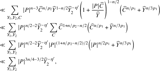 StartLayout 1st Row 1st Column Blank 2nd Column much less than sigma summation Underscript upper Y 1 comma upper Y 2 comma upper C Endscripts StartAbsoluteValue upper P EndAbsoluteValue Superscript n minus 3 Baseline ModifyingAbove upper C With caret Superscript n divided by p 2 Baseline ModifyingAbove upper Y With caret Superscript 1 minus n divided by 2 Baseline ModifyingAbove upper Y With caret Subscript 2 Superscript minus eta prime Baseline left parenthesis 1 plus StartFraction StartAbsoluteValue upper P EndAbsoluteValue ModifyingAbove upper C With caret Over ModifyingAbove upper Y With caret EndFraction right parenthesis Superscript 1 minus n divided by 2 Baseline left parenthesis ModifyingAbove upper C With caret Superscript n divided by p 1 Baseline plus ModifyingAbove upper Y With caret Superscript n divided by 3 p 1 Baseline right parenthesis 2nd Row 1st Column Blank 2nd Column much less than sigma summation Underscript upper Y 1 comma upper Y 2 Endscripts StartAbsoluteValue upper P EndAbsoluteValue Superscript n divided by 2 minus 2 Baseline ModifyingAbove upper Y With caret Subscript 2 Superscript minus eta prime Baseline sigma summation Underscript upper C Endscripts ModifyingAbove upper C With caret Superscript 1 plus n divided by p 2 minus n divided by 2 Baseline left parenthesis ModifyingAbove upper C With caret Superscript n divided by p 1 Baseline plus ModifyingAbove upper Y With caret Superscript n divided by 3 p 1 Baseline right parenthesis 3rd Row 1st Column Blank 2nd Column much less than sigma summation Underscript upper Y 1 comma upper Y 2 Endscripts StartAbsoluteValue upper P EndAbsoluteValue Superscript n divided by 2 minus 2 Baseline ModifyingAbove upper Y With caret Subscript 2 Superscript minus eta prime Baseline StartAbsoluteValue upper P EndAbsoluteValue Superscript left parenthesis 1 plus n divided by p 2 minus n divided by 2 right parenthesis divided by 2 Baseline left parenthesis StartAbsoluteValue upper P EndAbsoluteValue Superscript n divided by 2 p 1 Baseline plus ModifyingAbove upper Y With caret Superscript n divided by 3 p 1 Baseline right parenthesis 4th Row 1st Column Blank 2nd Column much less than sigma summation Underscript upper Y 1 comma upper Y 2 Endscripts StartAbsoluteValue upper P EndAbsoluteValue Superscript 3 n divided by 4 minus 3 divided by 2 Baseline ModifyingAbove upper Y With caret Subscript 2 Superscript minus eta Super Superscript prime Superscript Baseline comma EndLayout