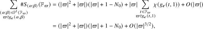 StartLayout 1st Row 1st Column sigma summation Underscript StartLayout 1st Row left parenthesis alpha colon beta right parenthesis element of double struck upper P Superscript 1 Baseline left parenthesis double struck upper F Subscript pi Baseline right parenthesis 2nd Row pi does not divide g Subscript bold italic c Baseline left parenthesis alpha comma beta right parenthesis EndLayout Endscripts number sign upper S Subscript left parenthesis alpha colon beta right parenthesis Baseline left parenthesis double struck upper F Subscript pi Baseline right parenthesis 2nd Column equals left parenthesis StartAbsoluteValue pi EndAbsoluteValue squared plus StartAbsoluteValue pi EndAbsoluteValue right parenthesis left parenthesis StartAbsoluteValue pi EndAbsoluteValue plus 1 minus upper N 0 right parenthesis plus StartAbsoluteValue pi EndAbsoluteValue sigma summation Underscript StartLayout 1st Row t element of double struck upper F Subscript pi Baseline 2nd Row pi does not divide g Subscript bold italic c Baseline left parenthesis t comma 1 right parenthesis EndLayout Endscripts chi left parenthesis g Subscript bold italic c Baseline left parenthesis t comma 1 right parenthesis right parenthesis plus upper O left parenthesis StartAbsoluteValue pi EndAbsoluteValue right parenthesis 2nd Row 1st Column Blank 2nd Column equals left parenthesis StartAbsoluteValue pi EndAbsoluteValue squared plus StartAbsoluteValue pi EndAbsoluteValue right parenthesis left parenthesis StartAbsoluteValue pi EndAbsoluteValue plus 1 minus upper N 0 right parenthesis plus upper O left parenthesis StartAbsoluteValue pi EndAbsoluteValue Superscript 3 divided by 2 Baseline right parenthesis comma EndLayout