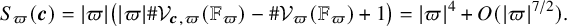 StartLayout 1st Row 1st Column upper S Subscript pi Baseline left parenthesis bold italic c right parenthesis 2nd Column equals StartAbsoluteValue pi EndAbsoluteValue left parenthesis StartAbsoluteValue pi EndAbsoluteValue number sign script upper V Subscript bold italic c comma pi Baseline left parenthesis double struck upper F Subscript pi Baseline right parenthesis minus number sign script upper V Subscript pi Baseline left parenthesis double struck upper F Subscript pi Baseline right parenthesis plus 1 right parenthesis equals StartAbsoluteValue pi EndAbsoluteValue Superscript 4 Baseline plus upper O left parenthesis StartAbsoluteValue pi EndAbsoluteValue Superscript 7 divided by 2 Baseline right parenthesis period EndLayout