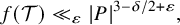 f left parenthesis script upper T right parenthesis much less than Subscript epsilon Baseline StartAbsoluteValue upper P EndAbsoluteValue Superscript 3 minus delta divided by 2 plus epsilon Baseline comma