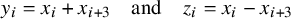 y Subscript i Baseline equals x Subscript i Baseline plus x Subscript i plus 3 Baseline and z Subscript i Baseline equals x Subscript i Baseline minus x Subscript i plus 3 Baseline