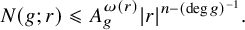 upper N left parenthesis g semicolon r right parenthesis less than or slanted equals upper A Subscript g Superscript omega left parenthesis r right parenthesis Baseline StartAbsoluteValue r EndAbsoluteValue Superscript n minus left parenthesis degree g right parenthesis Super Superscript negative 1 Superscript Baseline period