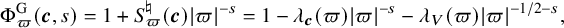 StartLayout 1st Row normal upper Phi Subscript pi Superscript upper G Baseline left parenthesis bold italic c comma s right parenthesis equals 1 plus upper S Subscript pi Superscript normal natural Baseline left parenthesis bold italic c right parenthesis StartAbsoluteValue pi EndAbsoluteValue Superscript negative s Baseline equals 1 minus lamda Subscript bold italic c Baseline left parenthesis pi right parenthesis StartAbsoluteValue pi EndAbsoluteValue Superscript negative s Baseline minus lamda Subscript upper V Baseline left parenthesis pi right parenthesis StartAbsoluteValue pi EndAbsoluteValue Superscript negative 1 divided by 2 minus s Baseline comma EndLayout
