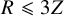 upper R less than or slanted equals 3 upper Z