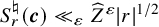 upper S Subscript r Superscript normal natural Baseline left parenthesis bold italic c right parenthesis much less than Subscript epsilon Baseline ModifyingAbove upper Z With caret Superscript epsilon Baseline StartAbsoluteValue r EndAbsoluteValue Superscript 1 divided by 2