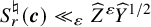 upper S Subscript r Superscript normal natural Baseline left parenthesis bold italic c right parenthesis much less than Subscript epsilon Baseline ModifyingAbove upper Z With caret Superscript epsilon Baseline ModifyingAbove upper Y With caret Superscript 1 divided by 2