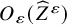 upper O Subscript epsilon Baseline left parenthesis ModifyingAbove upper Z With caret Superscript epsilon Baseline right parenthesis