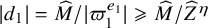 StartAbsoluteValue d 1 EndAbsoluteValue equals ModifyingAbove upper M With caret divided by StartAbsoluteValue pi 1 Superscript e 1 Baseline EndAbsoluteValue greater than or slanted equals ModifyingAbove upper M With caret divided by ModifyingAbove upper Z With caret Superscript eta