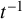 t Superscript negative 1