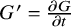 upper G prime equals StartFraction partial differential upper G Over partial differential t EndFraction