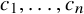 c 1 comma ellipsis comma c Subscript n Baseline