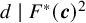 d vertical bar upper F Superscript asterisk Baseline left parenthesis bold italic c right parenthesis squared