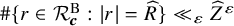 number sign StartSet r element of script upper R Subscript bold italic c Superscript upper B Baseline colon StartAbsoluteValue r EndAbsoluteValue equals ModifyingAbove upper R With caret EndSet much less than Subscript epsilon Baseline ModifyingAbove upper Z With caret Superscript epsilon