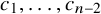 c 1 comma ellipsis comma c Subscript n minus 2 Baseline