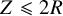 upper Z less than or slanted equals 2 upper R
