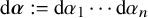 d bold italic alpha colon equals d alpha 1 midline horizontal ellipsis d alpha Subscript n Baseline