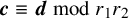 bold italic c identical to bold italic d mod r 1 r 2