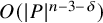 upper O left parenthesis StartAbsoluteValue upper P EndAbsoluteValue Superscript n minus 3 minus delta Baseline right parenthesis