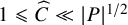 1 less than or slanted equals ModifyingAbove upper C With caret much less than StartAbsoluteValue upper P EndAbsoluteValue Superscript 1 divided by 2