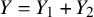 upper Y equals upper Y 1 plus upper Y 2