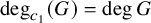 degree Subscript c 1 Baseline left parenthesis upper G right parenthesis equals degree upper G