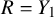 upper R equals upper Y 1
