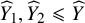 ModifyingAbove upper Y With caret Subscript 1 Baseline comma ModifyingAbove upper Y With caret Subscript 2 Baseline less than or slanted equals ModifyingAbove upper Y With caret