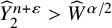 ModifyingAbove upper Y With caret Subscript 2 Superscript n plus epsilon Baseline greater than ModifyingAbove upper W With caret Superscript alpha divided by 2
