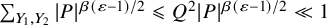 sigma summation Underscript upper Y 1 comma upper Y 2 Endscripts StartAbsoluteValue upper P EndAbsoluteValue Superscript beta left parenthesis epsilon minus 1 right parenthesis divided by 2 Baseline less than or slanted equals upper Q squared StartAbsoluteValue upper P EndAbsoluteValue Superscript beta left parenthesis epsilon minus 1 right parenthesis divided by 2 Baseline much less than 1