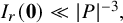 upper I Subscript r Baseline left parenthesis bold 0 right parenthesis much less than StartAbsoluteValue upper P EndAbsoluteValue Superscript negative 3 Baseline comma