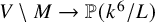 upper V minus upper M right arrow double struck upper P left parenthesis k Superscript 6 Baseline divided by upper L right parenthesis