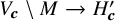 upper V Subscript bold italic c Baseline minus upper M right arrow upper H prime Subscript bold italic c
