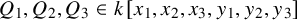 upper Q 1 comma upper Q 2 comma upper Q 3 element of k left bracket x 1 comma x 2 comma x 3 comma y 1 comma y 2 comma y 3 right bracket