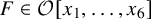 upper F element of script upper O left bracket x 1 comma ellipsis comma x 6 right bracket
