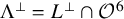 normal upper Lamda Superscript up tack Baseline equals upper L Superscript up tack Baseline intersection script upper O Superscript 6