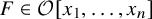 upper F element of script upper O left bracket x 1 comma ellipsis comma x Subscript n Baseline right bracket