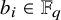b Subscript i Baseline element of double struck upper F Subscript q