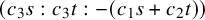 left parenthesis c 3 s colon c 3 t colon minus left parenthesis c 1 s plus c 2 t right parenthesis right parenthesis