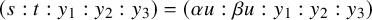left parenthesis s colon t colon y 1 colon y 2 colon y 3 right parenthesis equals left parenthesis alpha u colon beta u colon y 1 colon y 2 colon y 3 right parenthesis