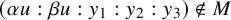 left parenthesis alpha u colon beta u colon y 1 colon y 2 colon y 3 right parenthesis not an element of upper M