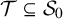 script upper T subset of or equal to script upper S 0