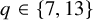 q element of StartSet 7 comma 13 EndSet