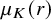 mu Subscript upper K Baseline left parenthesis r right parenthesis