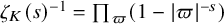 zeta Subscript upper K Baseline left parenthesis s right parenthesis Superscript negative 1 Baseline equals product Underscript pi Endscripts left parenthesis 1 minus StartAbsoluteValue pi EndAbsoluteValue Superscript negative s Baseline right parenthesis
