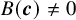 upper B left parenthesis bold italic c right parenthesis not equals 0