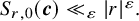 upper S Subscript r comma 0 Baseline left parenthesis bold italic c right parenthesis much less than Subscript epsilon Baseline StartAbsoluteValue r EndAbsoluteValue Superscript epsilon Baseline period