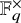 double struck upper F Subscript q Superscript times